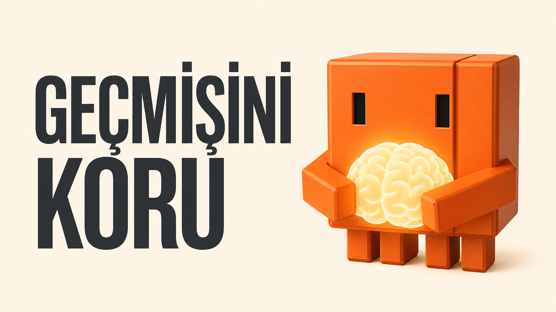 Geçmişini koru mesajı, beynini koruyan turuncu maskot